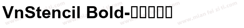 VnStencil Bold字体转换